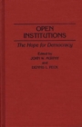 Open Institutions : The Hope for Democracy - Book