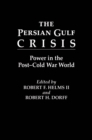 The Persian Gulf Crisis : Power in the Post-Cold War World - Book