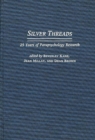 Silver Threads : 25 Years of Parapsychology Research - Book