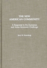 The New American Community : A Response to the European and Asian Economic Challenge - Book