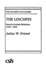 The Linchpin : French-German Relations, 1950-1990 - Book