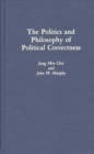 The Politics and Philosophy of Political Correctness - Book