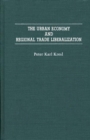 The Urban Economy and Regional Trade Liberalization - Book