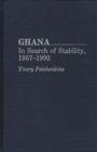 Ghana : In Search of Stability, 1957-1992 - Book