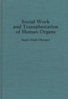 Social Work and Transplantation of Human Organs - Book