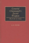 General Chennault's Secret Weapon : The B-24 in China - Book