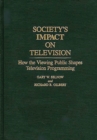 Society's Impact on Television : How the Viewing Public Shapes Television Programming - Book