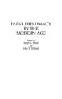 Papal Diplomacy in the Modern Age - Book
