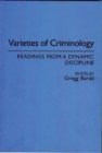 Varieties of Criminology : Readings from a Dynamic Discipline - Book