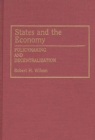 States and the Economy : Policymaking and Decentralization - Book