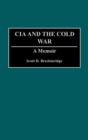 The CIA and the Cold War : A Memoir - Book