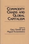Commodity Chains and Global Capitalism - Book