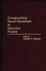 Conceptualizing Sexual Harassment as Discursive Practice - Book