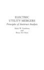 Electric Utility Mergers : Principles of Antitrust Analysis - Book