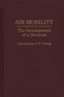 Air Mobility : The Development of a Doctrine - Book