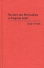 Pluralism and Particularity in Religious Belief - Book