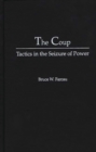 The Coup : Tactics in the Seizure of Power - Book