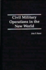Civil Military Operations in the New World - Book