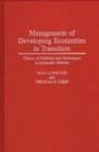Management of Developing Economies in Transition : Choice of Methods and Techniques in Economic Reform - Book