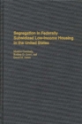 Segregation in Federally Subsidized Low-income Housing in the United States - Book