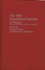 The 1992 Presidential Debates in Focus - Book