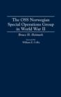 The OSS Norwegian Special Operations Group in World War II - Book