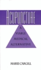 Acupuncture : A Viable Medical Alternative - Book