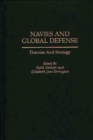 Navies and Global Defense : Theories and Strategy - Book