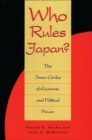Who Rules Japan? : The Inner Circles of Economic and Political Power - Book