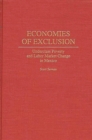 Economies of Exclusion : Underclass Poverty and Labor Market Change in Mexico - Book