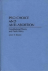 Pro-choice and Antiabortion : Constitutional Theory and Public Policy - Book