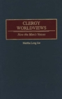 Clergy Worldviews : Now the Men's Voices - Book
