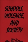 Schools, Violence, and Society - Book