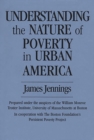 Understanding the Nature of Poverty in Urban America - Book