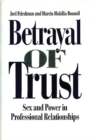 Betrayal of Trust : Sex and Power in Professional Relationships - Book