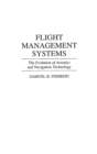 Flight Management Systems : The Evolution of Avionics and Navigation Technology - Book