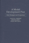 A Model Development Plan : New Strategies and Perspectives - Book