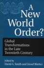 A New World Order? : Global Transformations in the Late Twentieth Century - Book