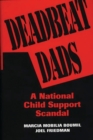 Deadbeat Dads : A National Child Support Scandal - Book