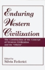 Enduring Western Civilization : The Construction of the Concept of Western Civilization and Its Others - Book