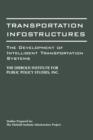 Transportation Infostructures : The Development of Intelligent Transportation Systems - Book