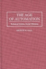 The Age of Automation : Technical Genius, Social Dilemma - Book