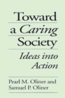 Toward a Caring Society : Ideas into Action - Book