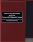 American Academia and the Survival of Marxist Ideas - Book
