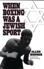 When Boxing Was a Jewish Sport - Book