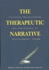 The Therapeutic Narrative : Fictional Relationships and the Process of Psychological Change - Book