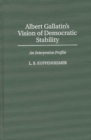 Albert Gallatin's Vision of Democratic Stability : An Interpretive Profile - Book