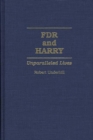 FDR and Harry : Unparalleled Lives - Book