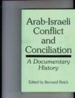 Arab-Israeli Conflict and Conciliation : A Documentary History - Book