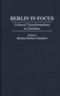 Berlin in Focus : Cultural Transformations in Germany - Book